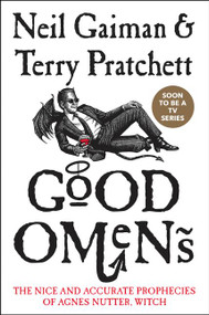 Good Omens (The Nice and Accurate Prophecies of Agnes Nutter, Witch) by Neil Gaiman, Terry Pratchett, 9780060853969