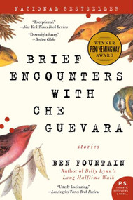 Brief Encounters with Che Guevara (Stories) by Ben Fountain, 9780060885601