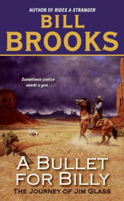 A Bullet for Billy (The Journey of Jim Glass) by Bill Brooks, 9780060885977