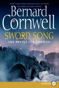 Sword Song (The Battle for London) by Bernard Cornwell, 9780060888664