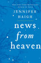 News from Heaven (The Bakerton Stories) by Jennifer Haigh, 9780060889647