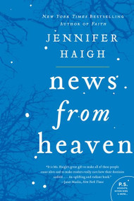 News from Heaven (The Bakerton Stories) - 9780060889630 by Jennifer Haigh, 9780060889630