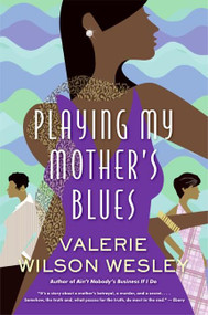 Playing My Mother's Blues by Valerie W. Wesley, 9780060890056