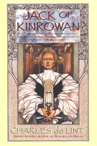 Jack of Kinrowan (Jack the Giant-Killer and Drink Down the Moon) by Charles de Lint, 9780312869595