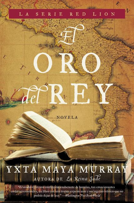 El oro del rey (Novela) (Spanish Edition) by Yxta Maya Murray, 9780060891107