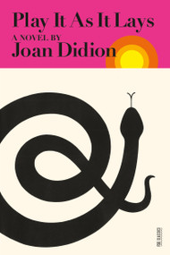 Play It As It Lays (A Novel) by Joan Didion, David Thomson, 9780374529949
