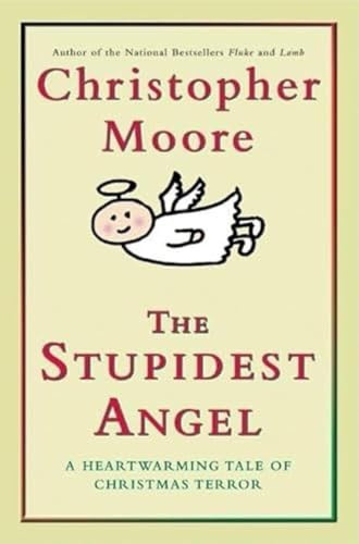 The Stupidest Angel (A Heartwarming Tale of Christmas Terror) - 9780060896447 by Christopher Moore, 9780060896447