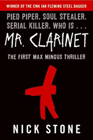 Mr. Clarinet (A Novel) by Nick Stone, 9780060897338