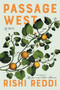 Passage West (A Novel) by Rishi Reddi, 9780060898793