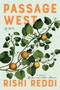 Passage West (A Novel) by Rishi Reddi, 9780060898793