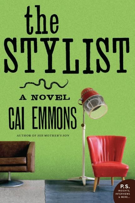 The Stylist (A Novel) by Cai Emmons, 9780060898953