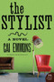 The Stylist (A Novel) by Cai Emmons, 9780060898953