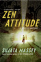 Zen Attitude by Sujata Massey, 9780060899219