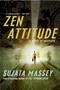 Zen Attitude by Sujata Massey, 9780060899219