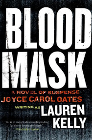 Blood Mask (A Novel of Suspense) by Lauren Kelly, 9780061119040