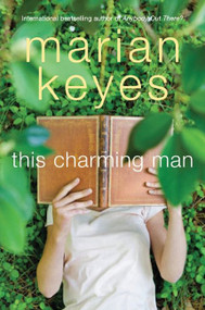 This Charming Man (A Novel) by Marian Keyes, 9780061124044