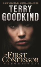 The First Confessor (The Legend of Magda Searus - A Sword of Truth Prequel) by Terry Goodkind, 9780765383075