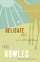 Delicate Prey (And Other Stories) by Paul Bowles, Vendela Vida, 9780061137341