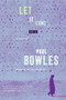 Let It Come Down (A Novel) by Paul Bowles, 9780061137396