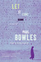 Let It Come Down (A Novel) by Paul Bowles, 9780061137396