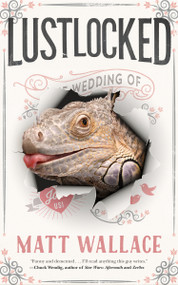 Lustlocked (A Sin du Jour Affair) by Matt Wallace, 9780765387783