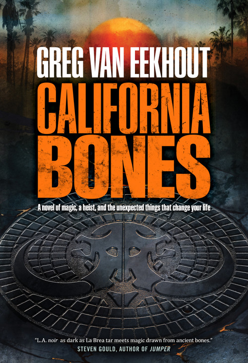 California Bones by Greg van Eekhout, 9780765376916