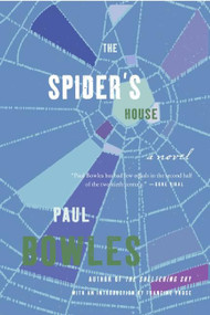 Spider's House (A Novel) by Paul Bowles, 9780061137037