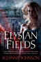 Elysian Fields by Suzanne Johnson, 9780765375391