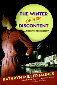 The Winter of Her Discontent (A Rosie Winter Mystery) by Kathryn Miller Haines, 9780061139802