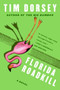 Florida Roadkill (A Novel) by Tim Dorsey, 9780061139222