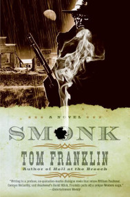 Smonk (A Novel) by Tom Franklin, 9780061142772