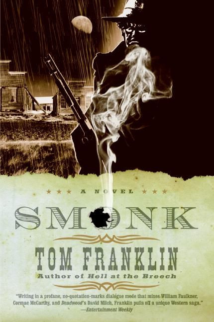 Smonk (A Novel) by Tom Franklin, 9780061142772