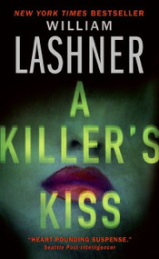 A Killer's Kiss by William Lashner, 9780061143472