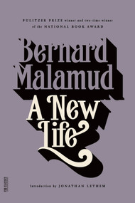 A New Life (A Novel) by Bernard Malamud, Jonathan Lethem, 9780374529499