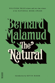 The Natural (A Novel) by Bernard Malamud, Kevin Baker, 9780374502003