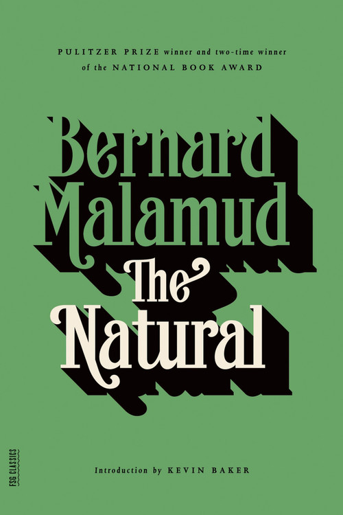 The Natural (A Novel) by Bernard Malamud, Kevin Baker, 9780374502003