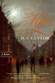 Kept (A Novel) by D. J. Taylor, 9780061146091