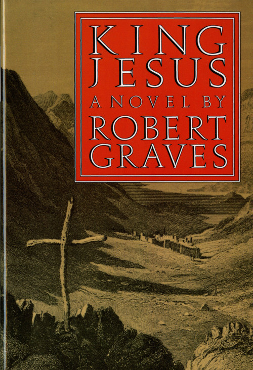King Jesus (A Novel) by Robert Graves, 9780374516642