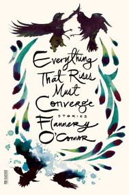 Everything That Rises Must Converge: Stories by Flannery O'Connor, Robert Fitzgerald, 9780374504649