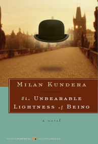 The Unbearable Lightness of Being (A Novel) - 9780061148521 by Milan Kundera, 9780061148521