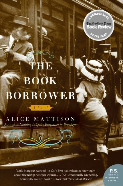 The Book Borrower (A Novel) by Alice Mattison, 9780061153020