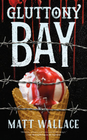 Gluttony Bay (A Sin du Jour Affair) by Matt Wallace, 9780765393227