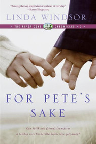 For Pete's Sake (The Piper Cove Chronicles) by Linda Windsor, 9780061171383