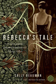 Rebecca's Tale (A Novel) by Sally Beauman, 9780061174674