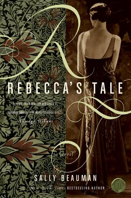 Rebecca's Tale (A Novel) by Sally Beauman, 9780061174674