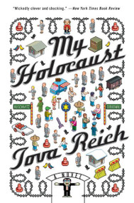 My Holocaust (A Novel) by Tova Reich, 9780061173479