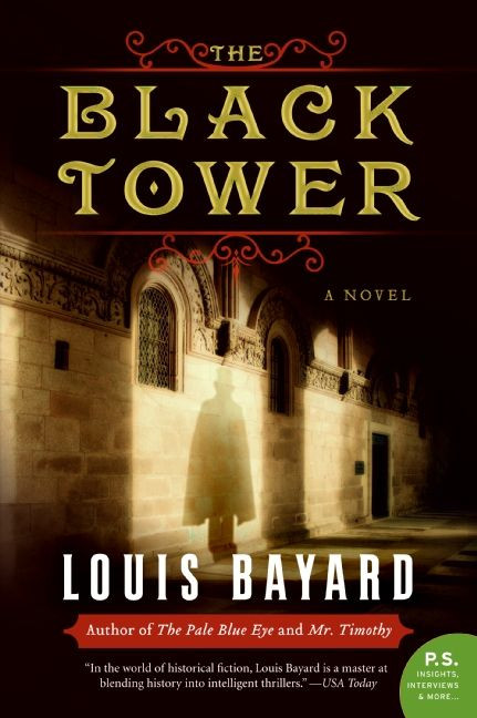 The Black Tower (A Novel) by Louis Bayard, 9780061173516