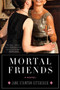 Mortal Friends (A Novel) by Jane Stanton Hitchcock, 9780061173714