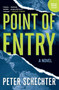 Point of Entry (A Novel) by Peter Schechter, 9780061205644