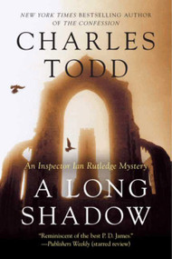 A Long Shadow (An Inspector Ian Rutledge Mystery) by Charles Todd, 9780061208515